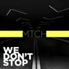MTCH - We Don't Stop (feat. Nina Johansson) - EP